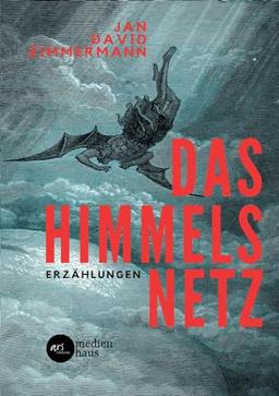 Das Himmelsnetz: Erzählungen