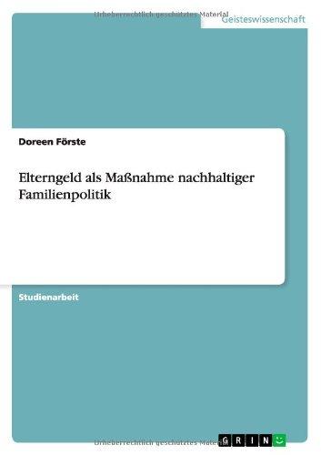 Elterngeld als Maßnahme nachhaltiger Familienpolitik