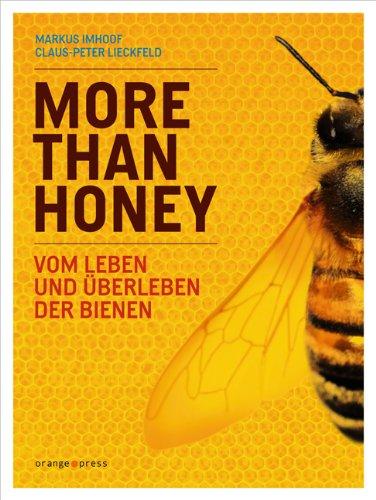 More Than Honey: Vom Leben und Überleben der Bienen