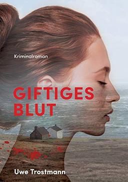 Giftiges Blut: Kriminalroman