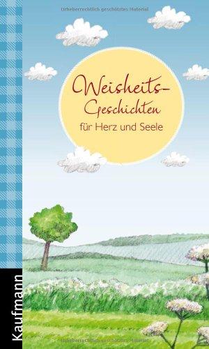 Weisheitsgeschichten für Herz und Seele