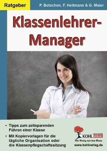 Klassenlehrer-Manager: Tipps und Vorlagen zum zeitsparenden Führen einer Klasse