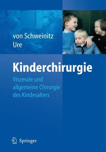 Kinderchirurgie: Viszerale und allgemeine Chirurgie des Kindesalters