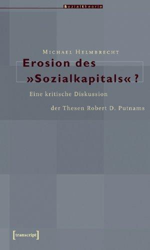 Erosion des "Sozialkapitals"?: Eine kritische Diskussion der Thesen Robert D. Putnams