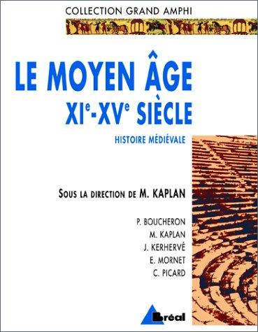 Histoire médiévale. Vol. 2. Le Moyen Age : XIe-XVe siècle