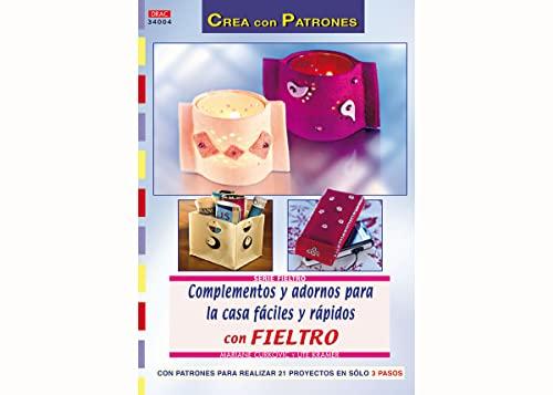 Serie Fieltro nº 4. COMPLEMENTOS PARA LA CASA FÁCILES Y RÁPIDOS CON FIELTRO (Fieltro (drac))