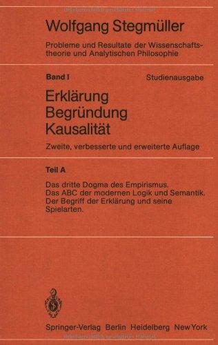 Das dritte Dogma des Empirismus. Das ABC der modernen Logik und Semantik. Der Begriff der Erklarung und seine Spielarten (Probleme und Resultate der ... / Erklärung-Begründung-Kausalität)