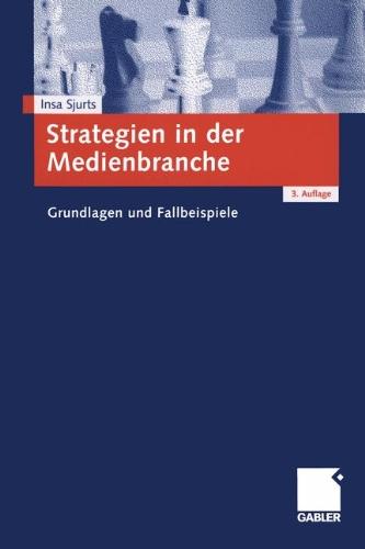 Strategien in der Medienbranche: Grundlagen und Fallbeispiele