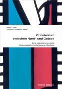 Christentum zwischen Nord- und Ostsee. Eine kleine ökumenische Kirchengeschichte Schleswig-Holsteins