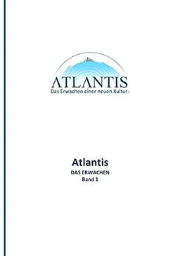 Atlantis: Das Erwachen (Atlantis Kultur)