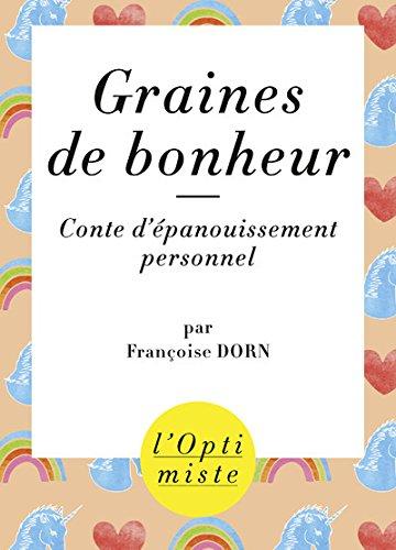 Graines de bonheur : conte d'épanouissement personnel