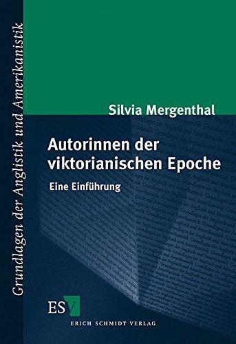 Autorinnen der viktorianischen Epoche: Eine Einführung (Grundlagen der Anglistik und Amerikanistik (GrAA), Band 24)