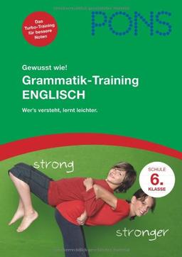 PONS Gewusst wie! Grammatik-Training Englisch 6. Klasse: Wer's versteht lernt leichter