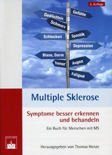 Multiple Sklerose: Symptome besser erkennen und behandeln: Ein Buch für Menschen mit MS