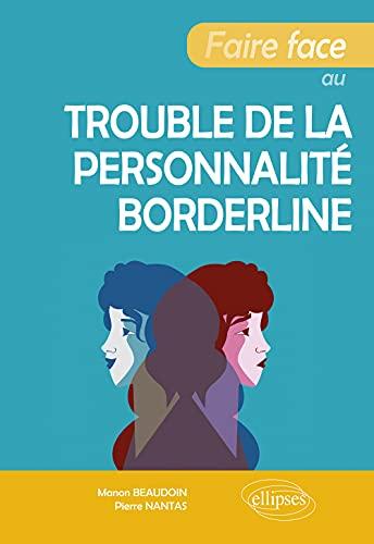 Faire face au trouble de la personnalité borderline