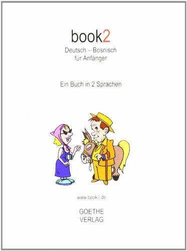 book2 Deutsch - Bosnisch für Anfänger: Ein Buch in 2 Sprachen