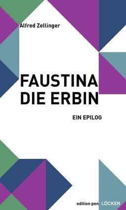 Faustina die Erbin: Ein Epilog