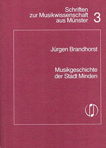 Musikgeschichte der Stadt Minden: Studien zur städtischen Musikkultur bis zum Ende des 19. Jahrhunderts