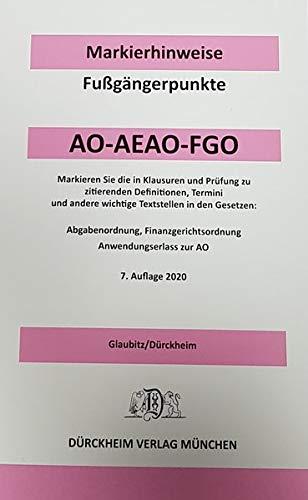 ABGABENORDNUNG & FGO Dürckheim-Markierhinweise/Fußgängerpunkte für das Steuerberaterexamen Nr. 2689 (2020): Dürckheim'sche Markierhinweise: ... den Abgabenordnung (AO), dem AEAO und der FGO