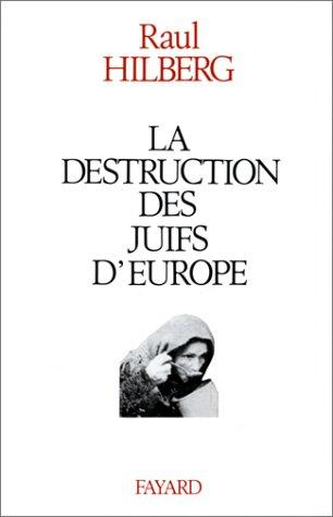 La destruction des juifs d'Europe