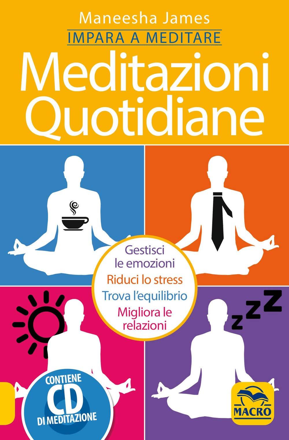 Meditazioni quotidiane. Con CD Audio (Terapie corporee)