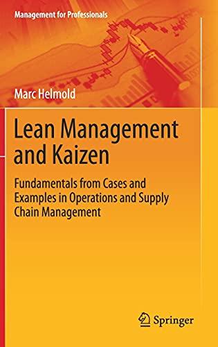 Lean Management and Kaizen: Fundamentals from Cases and Examples in Operations and Supply Chain Management (Management for Professionals)