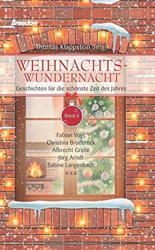 Weihnachtswundernacht 6: Geschichten für die schönste Zeit des Jahres