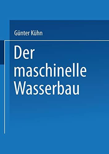 Der maschinelle Wasserbau (German Edition)