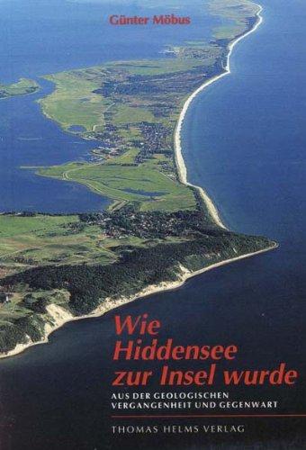 Wie Hiddensee zur Insel wurde. Aus der geologischen Vergangenheit und Gegenwart