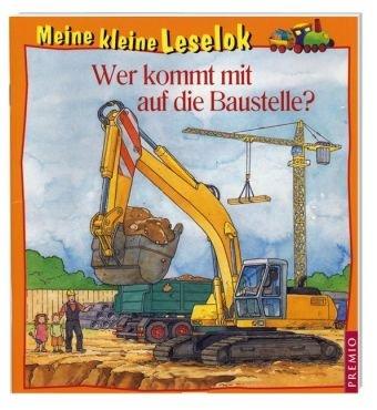 Wer kommt mit auf die Baustelle?