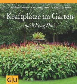 Kraftplätze im Garten nach Feng Shui (GU Garten Extra)