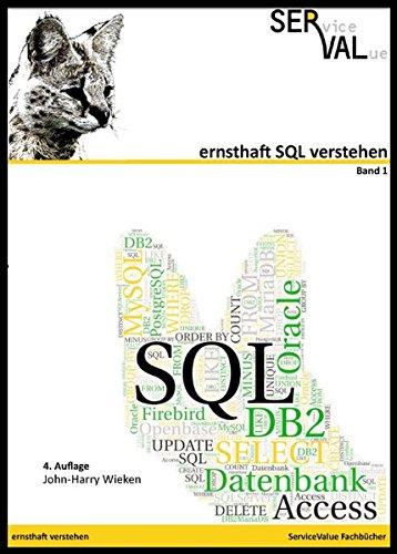 Ernsthaft SQL verstehen: Den Standard verstehen und mit verschiedenen Datenbanken verwenden, Band 1 (ernsthaft verstehen)