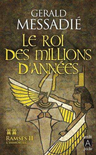 Ramsès II l'immortel. Vol. 2. Le roi des millions d'années