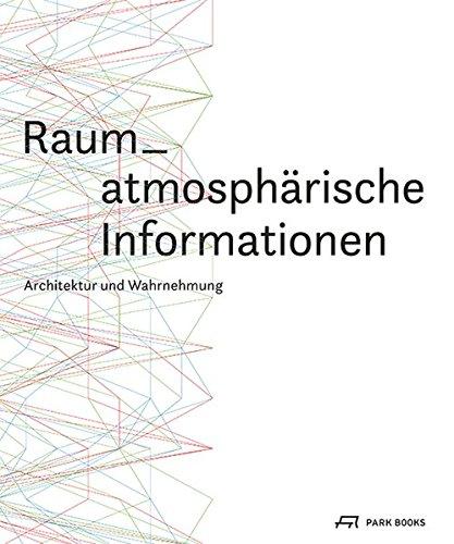 Raum-atmoshpärische Informationen: Architektur und Wahrnehmung