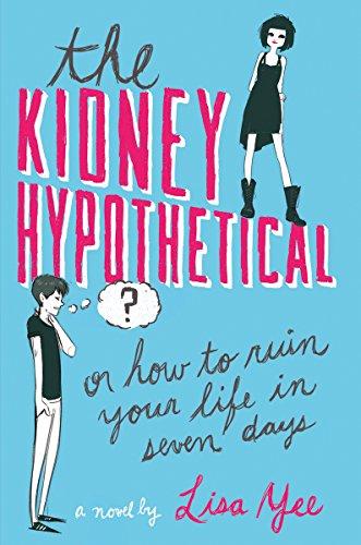 The Kidney Hypothetical: Or How to Ruin Your Life in Seven Days