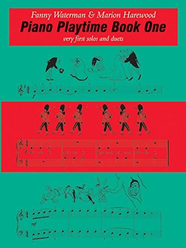 Piano Playtime, Book One: Very First Solos and Duets (The Waterman / Harewood Piano, Band 1)