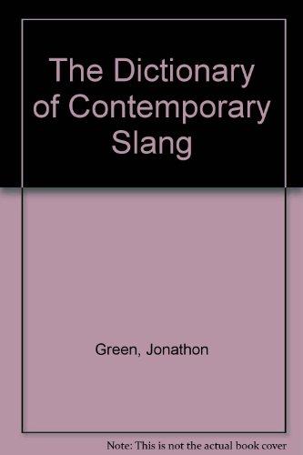 The Dictionary of Contemporary Slang