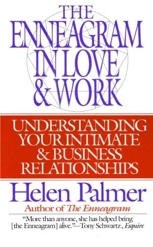 The Enneagram in Love and Work: Understanding Your Intimate and Business Relationships