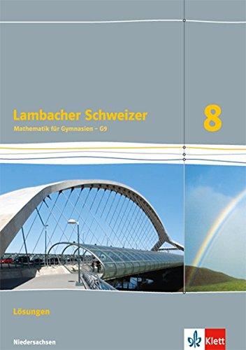 Lambacher Schweizer - Ausgabe für Niedersachsen G9 / Lösungen 8. Schuljahr