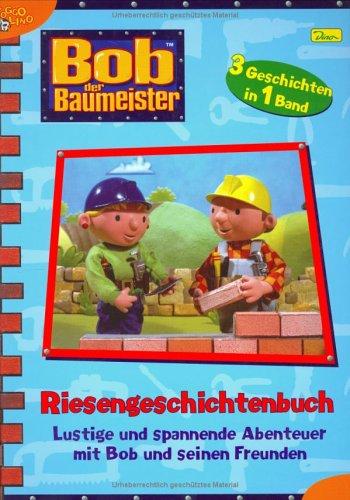 Bob der Baumeister - Riesengeschichtenbuch, Band 1