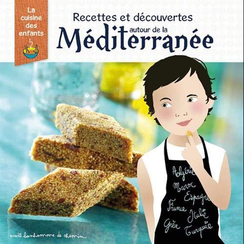 Recettes et découvertes autour de la Méditerranée