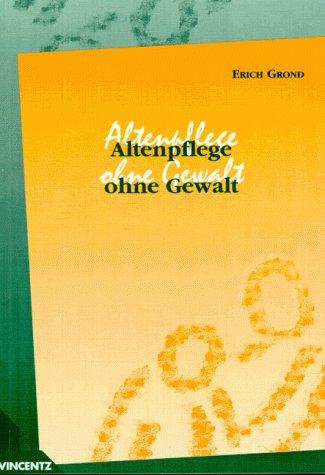 Altenpflege ohne Gewalt