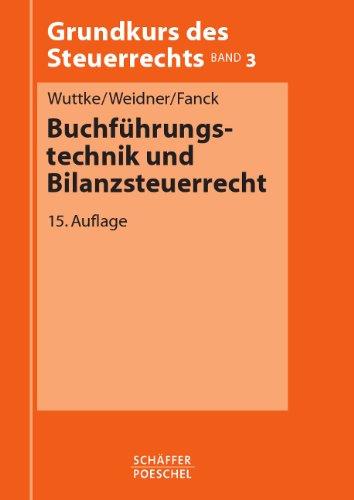 Buchführungstechnik und Bilanzsteuerrecht