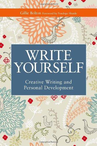 Write Yourself: Creative Writing and Personal Development (Writing for Therapy or Personal Development)