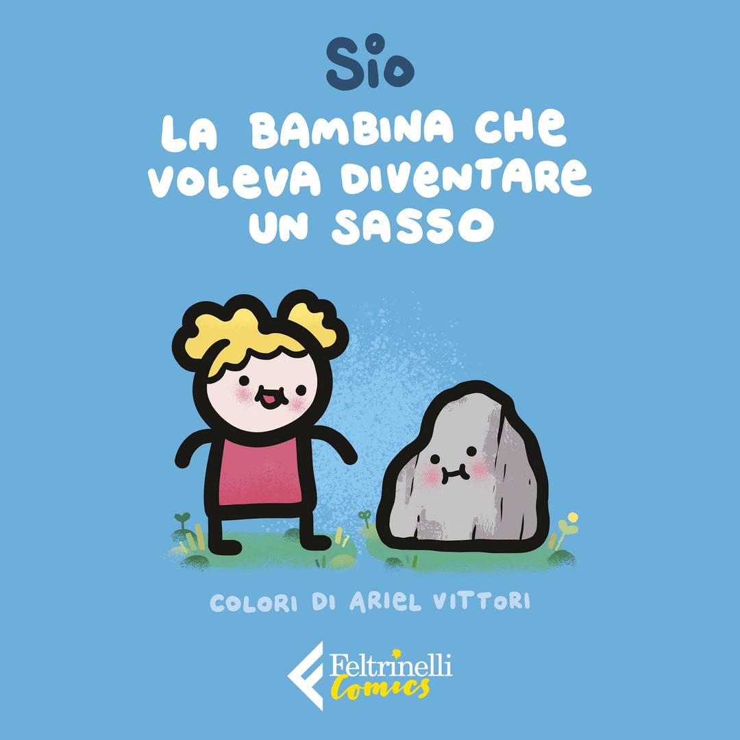 La bambina che voleva diventare un sasso (Feltrinelli Comics)