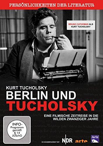 Kurt Tucholsky - Berlin und Tucholsky (Persönlichkeiten der Literatur)