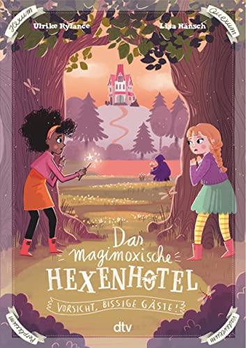 Das magimoxische Hexenhotel – Vorsicht, bissige Gäste!: Magische illustrierte Freundschaftsgeschichte ab 8 (Die Hexenhotel-Reihe, Band 3)