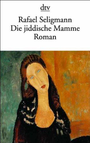 Die jiddische Mamme: Roman