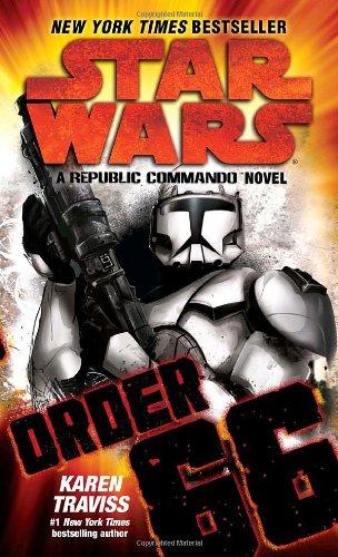 Order 66: Star Wars: A Republic Commando Novel