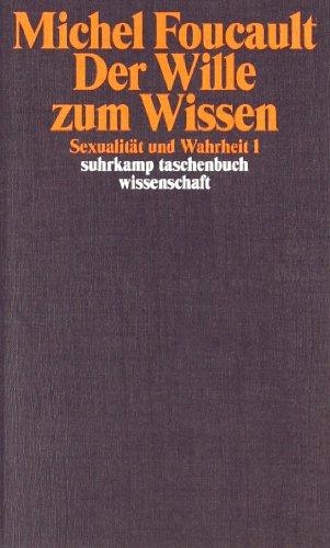 Sexualität und Wahrheit: Erster Band: Der Wille zum Wissen (suhrkamp taschenbuch wissenschaft)